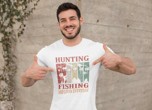 Hunting Fishing Loving Every Day